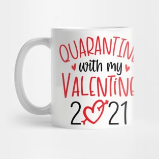 Quarantine with My Valentine 2021 Mug